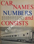 Car Names, Numbers and Consists by WAYNER, Robert J. (ed.)